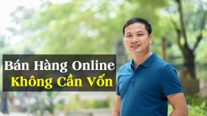 Thầy Hán Quang Dự Chia Sẻ Về Chủ Đề Bán Hàng Online Không Cần Vốn