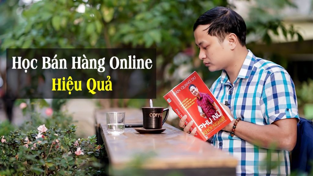 Thầy Hán Quang Dự Chia Sẻ Về Cách Học Bán Hàng Online Hiệu Quả