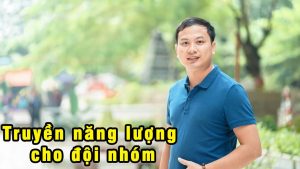 Thầy Hán Quang Dự chia sẻ về chủ đề truyền lửa cho đội nhóm